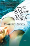 The River Witch - Kimberly Brock