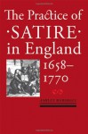 The Practice of Satire in England, 1658-1770 - Ashley Marshall