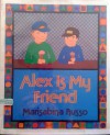 Alex is My Friend - Marisabina Russo