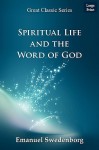 Spiritual Life and the Word of God - Emanuel Swedenborg