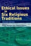 Ethical Issues in Six Religious Traditions - Peggy Morgan, Clive Lawton