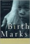 Birthmarks: Transracial Adoption in Contemporary America - Sandra Patton