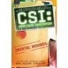 CSI: Crime Scene Investigation: Mortal Wounds - Max Allan Collins