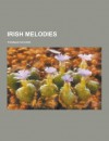 Irish Melodies - Thomas Moore