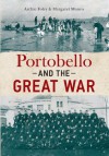 Portobello and the Great War - Archie Foley, Margaret Munro