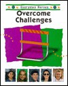 Everyday heroes overcome challenges - Steck-Vaughn Company