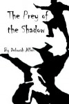 The Prey of the Shadow - Deborah Allen