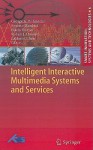 Intelligent Interactive Multimedia Systems and Services - George A. Tsihrintzis, Ernesto Damiani, Maria Virvou