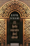 El lado oscuro del amor - Rafik Schami