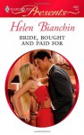 Bride, Bought and Paid For (Harlequin Presents, #2907) - Helen Bianchin