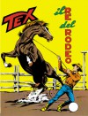 Tex n. 84: Il re del rodeo - Gianluigi Bonelli, Aurelio Galleppini