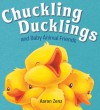 Chuckling Ducklings and Baby Animal Friends (Board Book) - Aaron Zenz