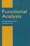 Functional Analysis - George Bachman, Lawrence Narici