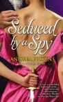 Seduced by a Spy - Andrea Pickens