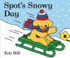 Spot's Snowy Day - Eric Hill