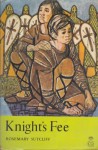 Knight's Fee - Rosemary Sutcliff