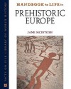 Handbook to Life in Prehistoric Europe - Jane McIntosh