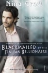 Blackmailed by the Italian Billionaire - Nina Croft