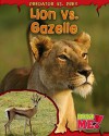 Lion vs. Gazelle - Mary Meinking