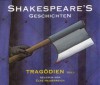 Shakespeare's Geschichten. Tragödien 1 - Elke Heidenreich, Walter E. Richartz