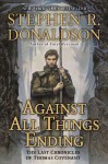 Against All Things Ending: The Last Chronicles of Thomas Covenant - Stephen R. Donaldson