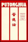 Putonghua: A Practical Course in Spoken Chinese - Mabel Lee, Wu-Ai Zhang, Zhang Wu-Ai