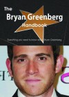 The Bryan Greenberg Handbook - Everything You Need to Know about Bryan Greenberg - Emily Smith