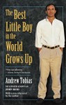 The Best Little Boy in the World Grows Up - Andrew Tobias