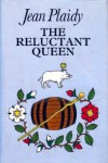 The Reluctant Queen: The Story of Anne of York - Jean Plaidy