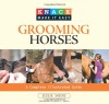 Knack Grooming Horses: A Complete Illustrated Guide - Jessie C. Shiers, Moira C. Harris, Jessie C. Shiers