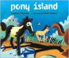 Pony Island - Candice F. Ransom, Wade Zahares