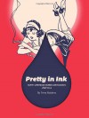 Pretty in Ink: North American Women Cartoonists, 1896-2013 - Trina Robbins