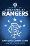 The Official Biography of Rangers - Ronnie Esplin, Graham Walker