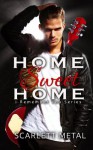 Home Sweet Home (I Remember You Book 2) - Scarlett Metal