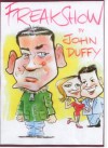 Freak Show - John Duffy