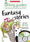 Fantasy Stories For Ages 9 11 (Writing Guides Book & Cd Rom) - Louise Carruthers, Mike Phillips, Maggie Beard, Beard Maggie