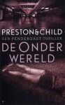 De onderwereld - Douglas Preston, Lincoln Child, Marjolein van Velzen