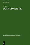 Laien-Linguistik - Gerd Antos