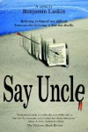 Say Uncle - Benjamin Laskin