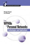 From Wpans to Personal Networks: Technologies and Applications - Les Parrott III, Ramjee Prasad, Luc Deneire, Paul E E Engle