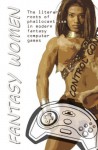 Fantasy Women: The literary roots of phallocentrism in modern fantasy computer games - Amanda Greenslade