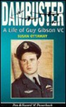 Dambuster: A Life of Guy Gibson VC - Susan Ottaway