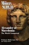 Alexander of Macedonia: The World Conquered (Modern Scholar) - Robin Lane Fox