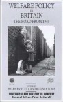 Welfare Policy In Britain: The Road From 1945 - Helen Fawcett, Rodney Lowe