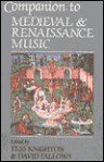 Companion to Medieval and Renaissance Music - Tess Knighton