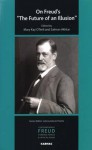 On Freud's "The Future of an Illusion" (Contemporary Freud Turning Points & Critical Issues) - Salman Akhtar