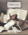 Table Talk - Martin Luther