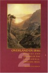 Overland in 1846, Volume 2: Diaries and Letters of the California-Oregon Trail - Dale L. Morgan