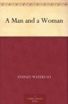 A Man and a Woman - Stanley Waterloo