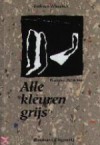 Alle kleuren grijs - Kathleen Vereecken